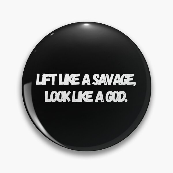 Item preview, Lift Like a Savage, Look Like a God – Savage Gym Quote designed and sold by Savage.SelfHelp .
