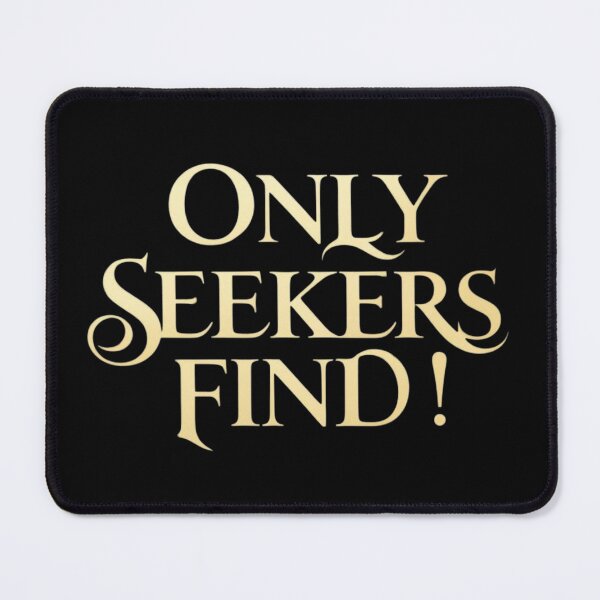 Item preview, Only Seekers Find! designed and sold by Summer Sunshine.