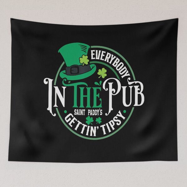 Item preview, Everybody In The Pub Getting Tipsy Women's St Patrick Funny designed and sold by Vincent-Cloud.