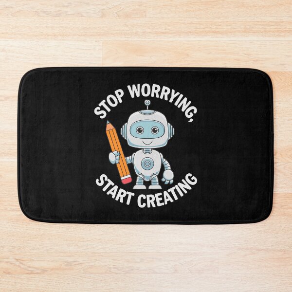 Item preview, Cute Robot Art with Motivational Creative Quote Stop Worrying Start Creating designed and sold by w1ckerman.