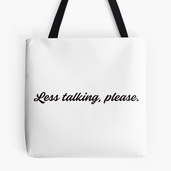 Item preview, Less talking, please designed and sold by HadleyCruz.