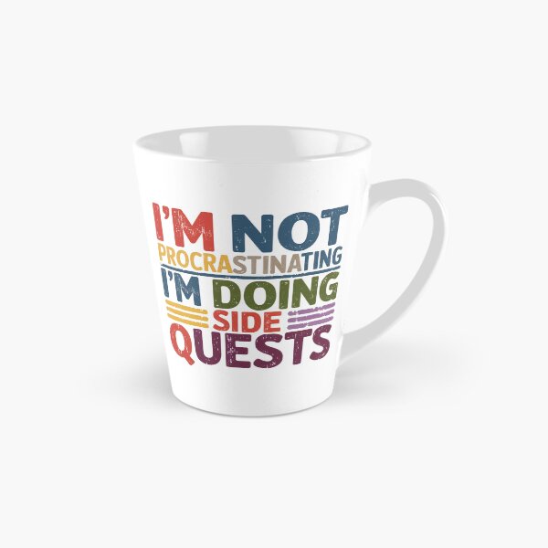 Item preview, I'm not procrastinating, I'm doing side quests designed and sold by jkrphoto.