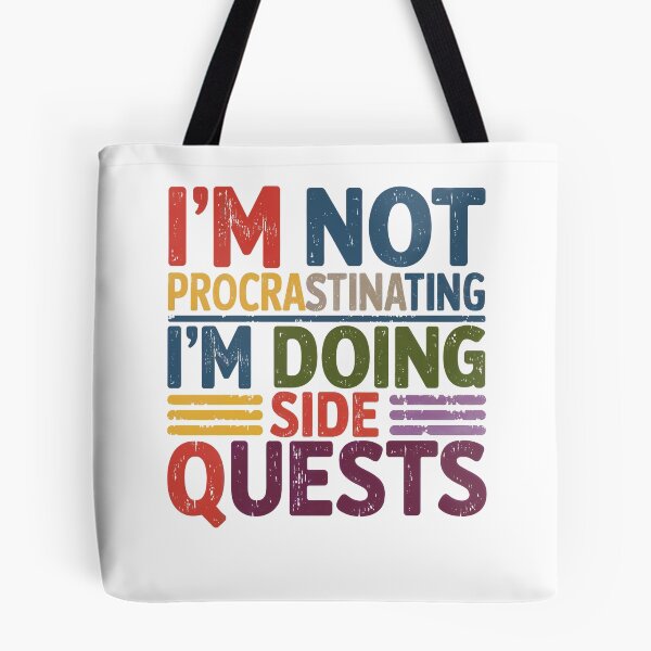 Item preview, I'm not procrastinating, I'm doing side quests designed and sold by jkrphoto.