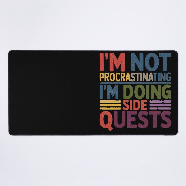 Item preview, I'm not procrastinating, I'm doing side quests designed and sold by jkrphoto.