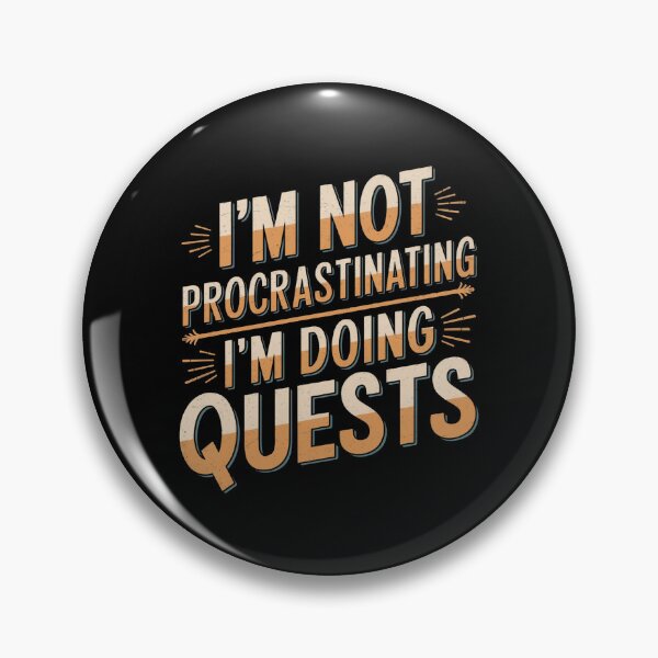 Item preview, I'm not procrastinating, I'm doing side quests designed and sold by jkrphoto.
