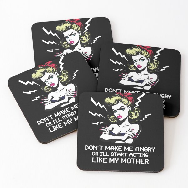 Item preview, Don't Make Me Angry Or I'll Start Acting Like My Mother Retro designed and sold by emilianaka.