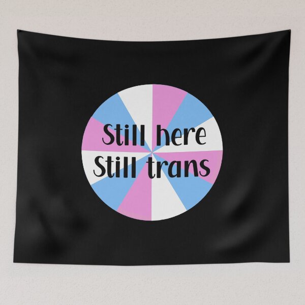 Item preview, Still here Still trans  designed and sold by SuzyMae.