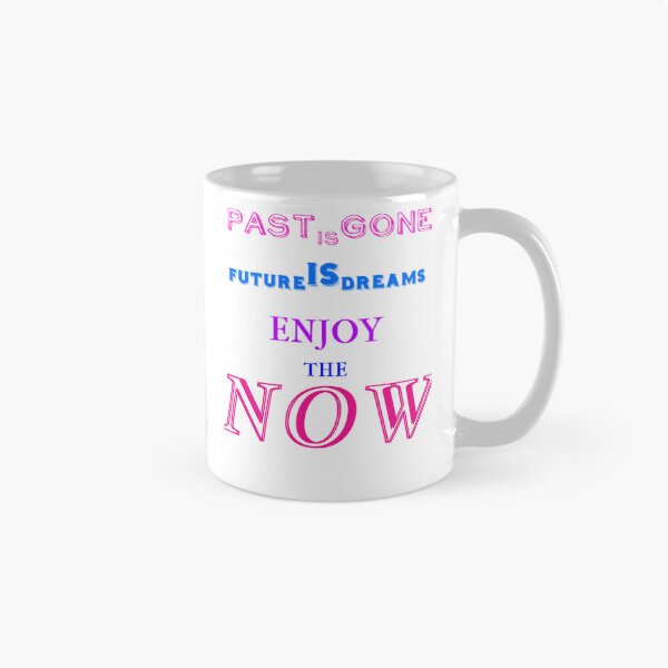 Item preview, Enjoy The NOW! designed and sold by 1stShotTri.
