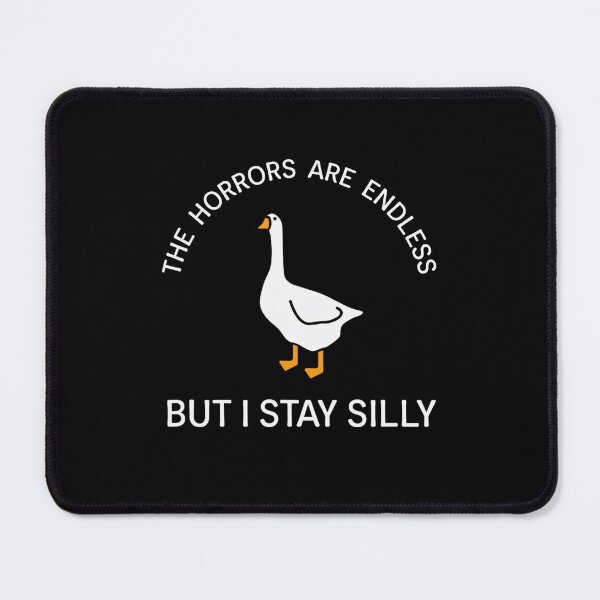 Item preview, Funny Stay Silly Goose Horrors Are Endless Meme designed and sold by FantasyFablesC.