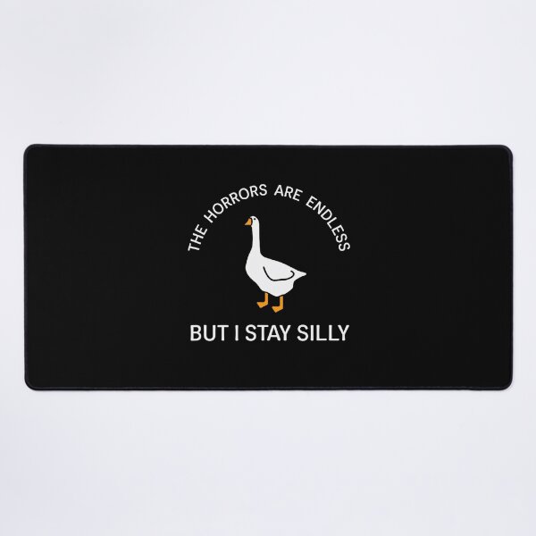 Item preview, Funny Stay Silly Goose Horrors Are Endless Meme designed and sold by FantasyFablesC.
