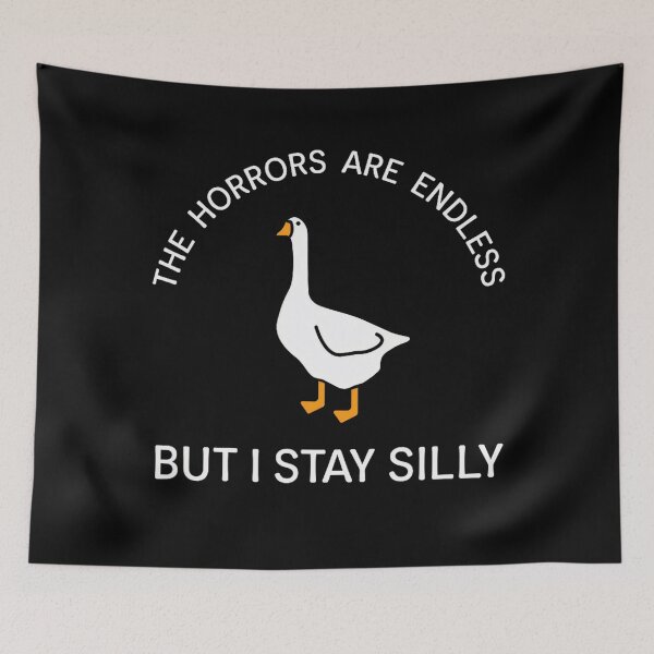 Item preview, Funny Stay Silly Goose Horrors Are Endless Meme designed and sold by FantasyFablesC.