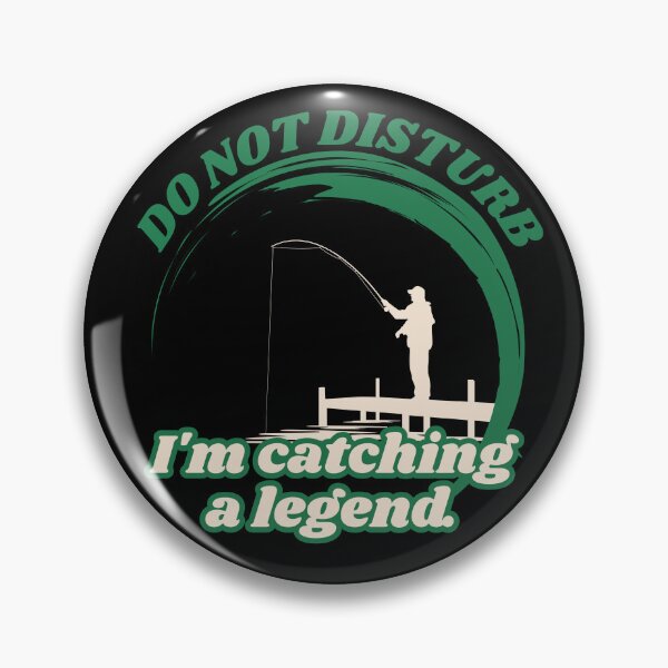Item preview, Do not disturb – I'm catching a legend. designed and sold by Floter80.