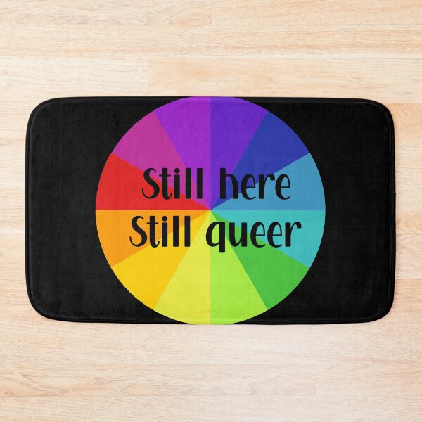 Item preview, Still here Still queer  designed and sold by SuzyMae.