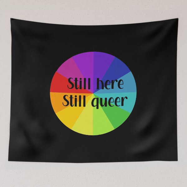 Item preview, Still here Still queer  designed and sold by SuzyMae.