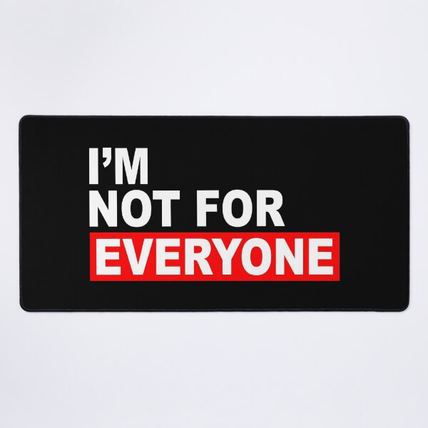 Item preview, I'm Not for Everyone - Bold Attitude Tee designed and sold by fizzytees.