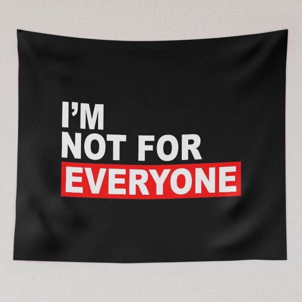 Item preview, I'm Not for Everyone - Bold Attitude Tee designed and sold by fizzytees.