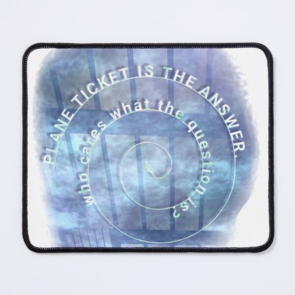 Item preview, PLANE ticket is the answer. Who cares what the question is? designed and sold by Marigonix.