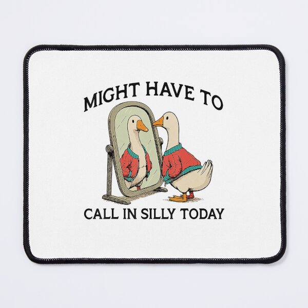 Item preview, Goose Might Have To Call In Silly Today designed and sold by FantasyFablesC.