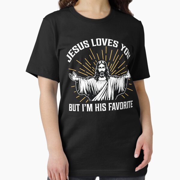 Vista previa del artículo con la obra «Jesús te ama pero yo soy su favorita», diseñado y vendido por PaulSDesign.