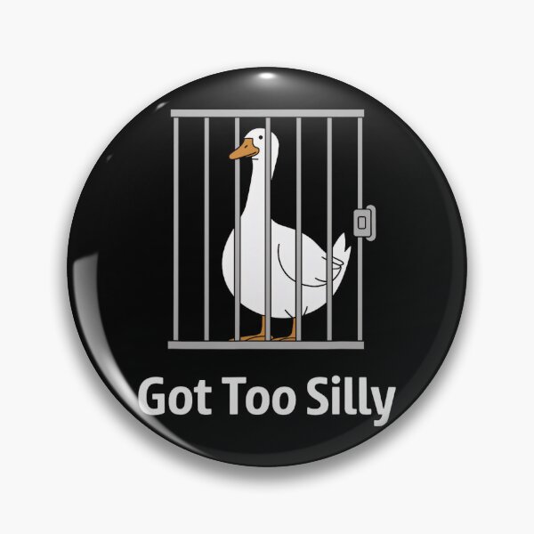 Item preview, Got Too Silly Funny Goose Pun For Animal Lovers designed and sold by FantasyFablesC.