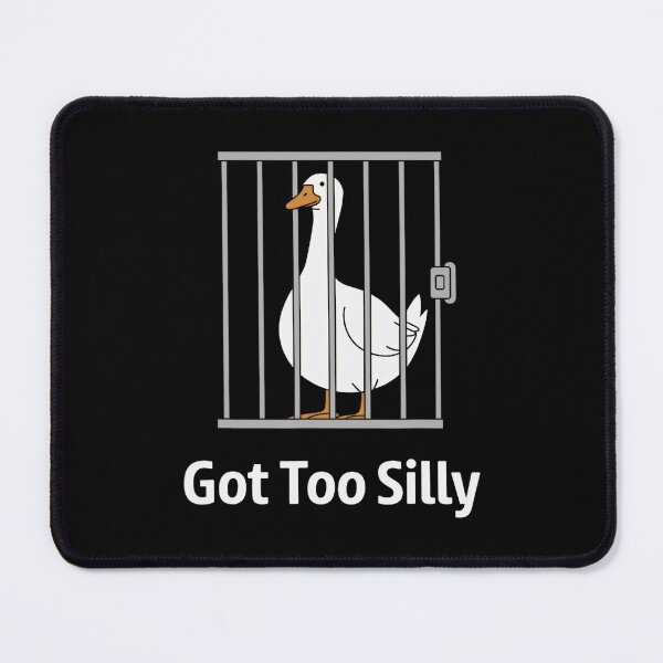 Item preview, Got Too Silly Funny Goose Pun For Animal Lovers designed and sold by FantasyFablesC.