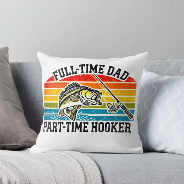 Item preview, Full-Time Dad Part-Time Hooker – Funny Fishing Bass Design designed and sold by BunBuntheDog-.