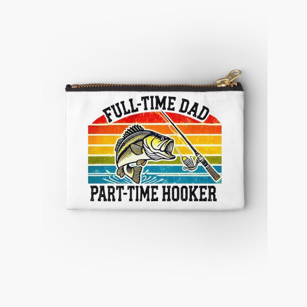 Item preview, Full-Time Dad Part-Time Hooker – Funny Fishing Bass Design designed and sold by BunBuntheDog-.