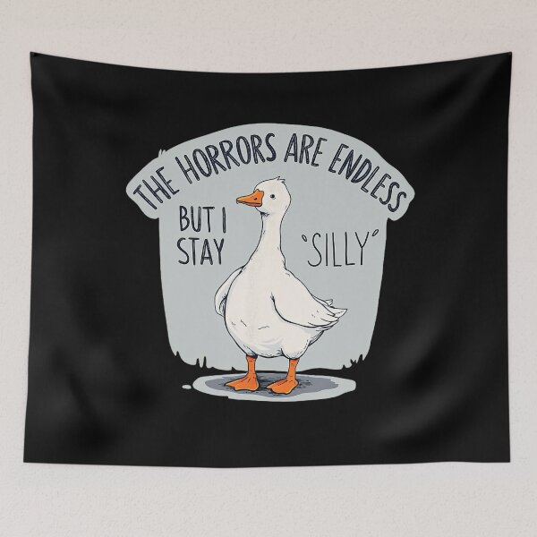 Item preview, Men Women Stay Silly Goose Horrors Are Endless Friends Meme designed and sold by FantasyFablesC.