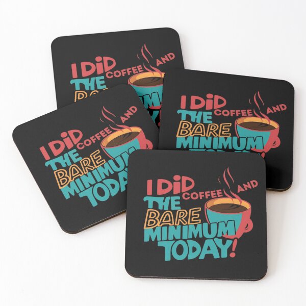 Item preview, I Did Coffee And The Bare Minimum Today designed and sold by TestudoDesign.