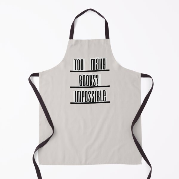 Item preview, Too Many Books? Impossible -  For Book Lovers designed and sold by TheSassyNoble.