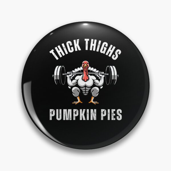 Item preview, Thick Thighs Pumpkin Pies funny muscle turkey thanksgiving designed and sold by snowry.