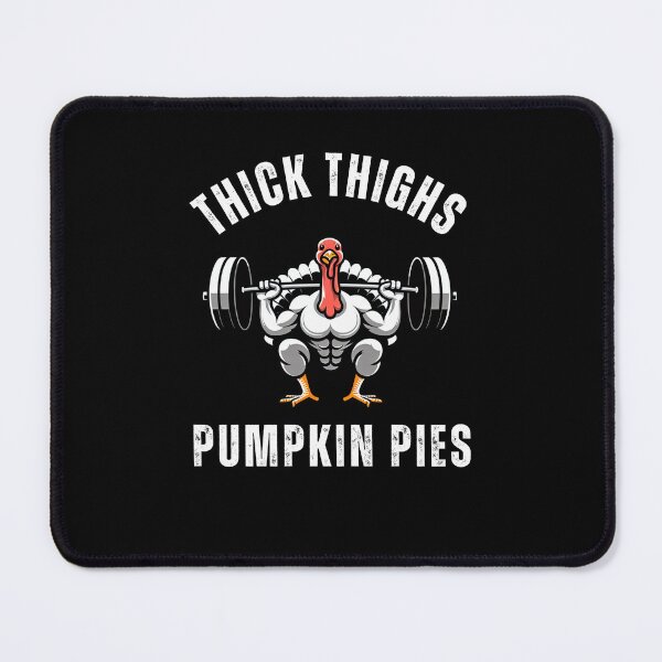 Item preview, Thick Thighs Pumpkin Pies funny muscle turkey thanksgiving designed and sold by snowry.