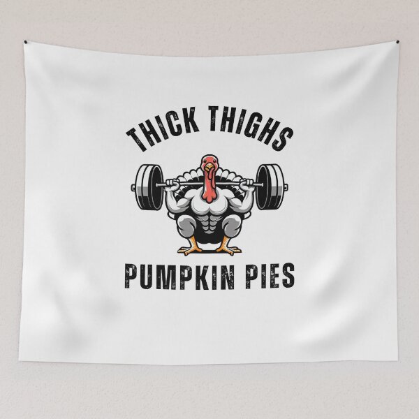 Item preview, Thick Thighs Pumpkin Pies muscle turkey thanksgiving humor designed and sold by snowry.