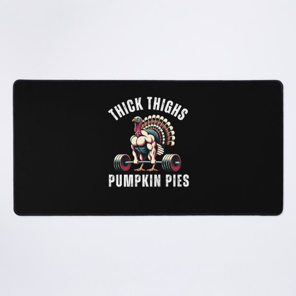 Item preview, Thick Thighs Pumpkin Pies funny turkey deadlift thanksgiving designed and sold by snowry.
