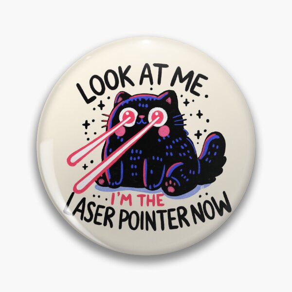 Item preview, Look at Me - I’m the Laser Pointer Now designed and sold by Itouchedabee.