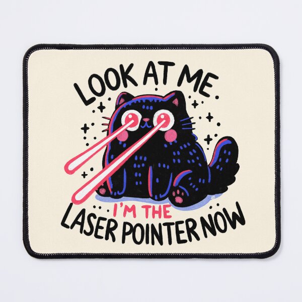 Item preview, Look at Me - I’m the Laser Pointer Now designed and sold by Itouchedabee.