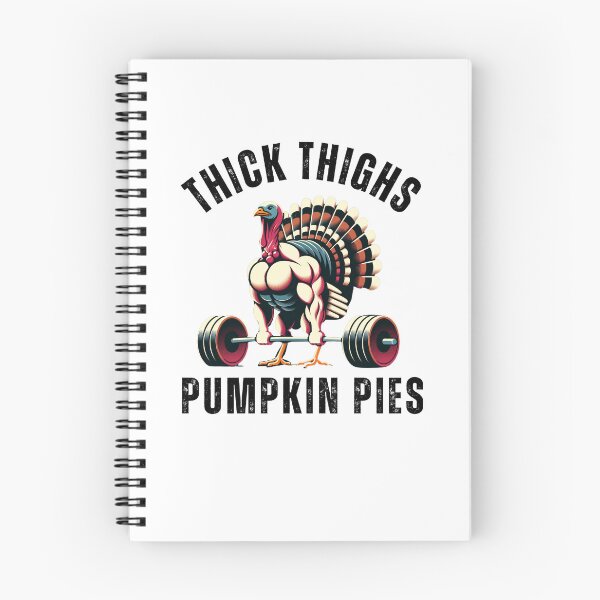 Item preview, Thick Thighs Pumpkin Pies turkey deadlift thanksgiving humor designed and sold by snowry.