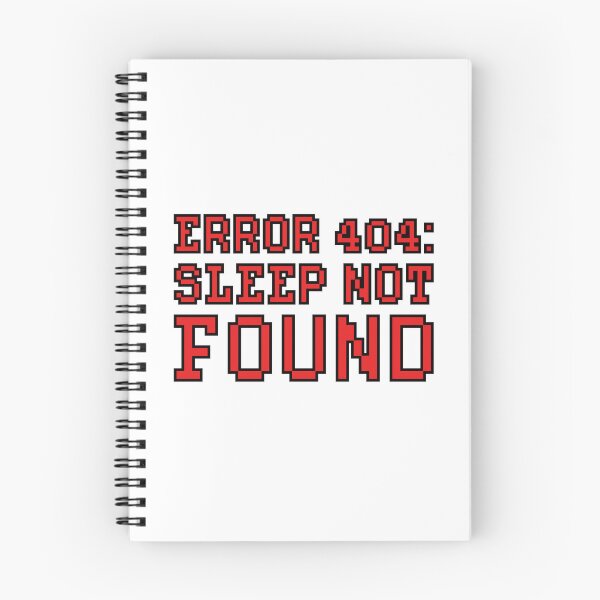 Item preview, Error 404: Sleep Not Found designed and sold by StrictlyDries.