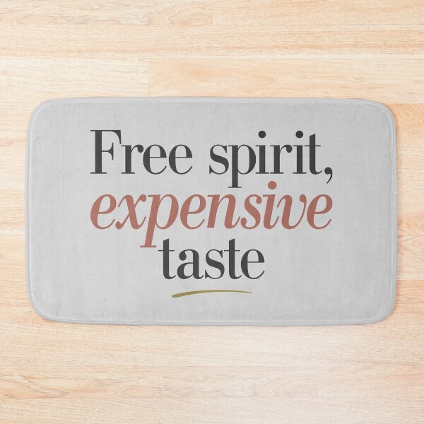 Item preview, Free spirit, expensive taste - design designed and sold by ArthousePromos.