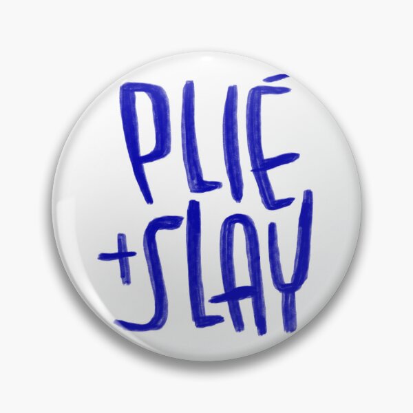Item preview, Plie and Slay, ballet terms, motivational for dancer designed and sold by danceink.