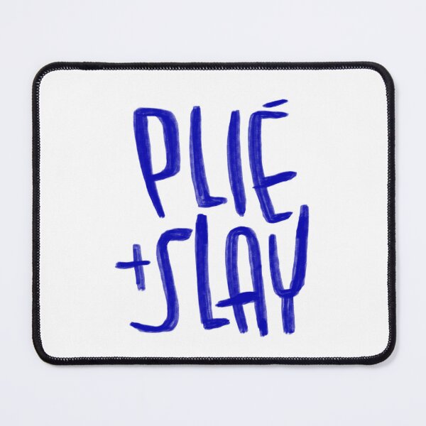 Item preview, Plie and Slay, ballet terms, motivational for dancer designed and sold by danceink.
