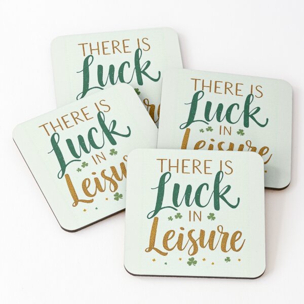 Item preview, There Is Luck in Leisure – St. Patrick’s Day Motivational Design 2 designed and sold by SteadyRolling.
