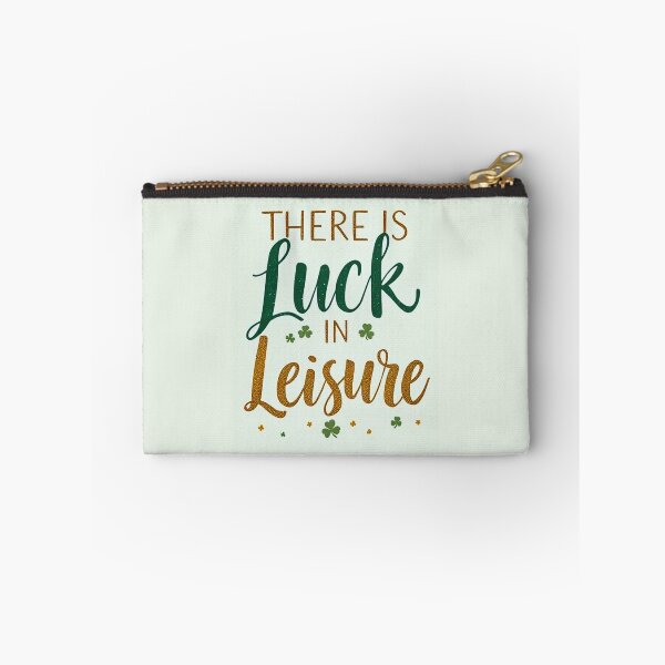 Item preview, There Is Luck in Leisure – St. Patrick’s Day Motivational Design 2 designed and sold by SteadyRolling.