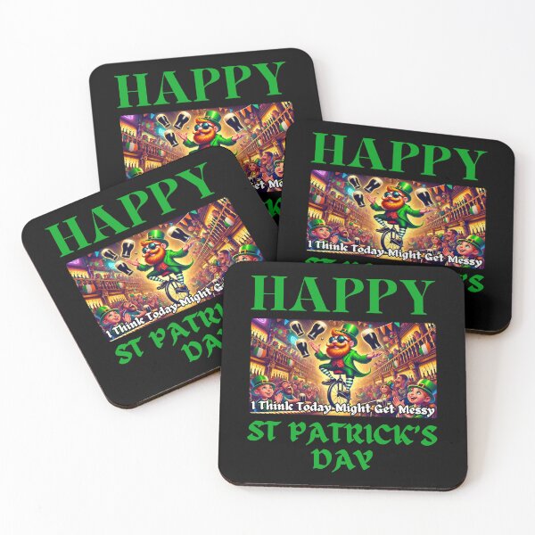 Item preview, Happy St Patrick's Day - Today Might Get Messy designed and sold by Manic Merch Designs.