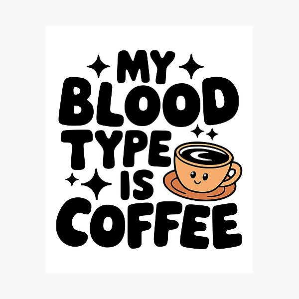 Item preview, My Blood Type Is Coffee! Cute Coffee Mug Pun designed and sold by PMCreative.
