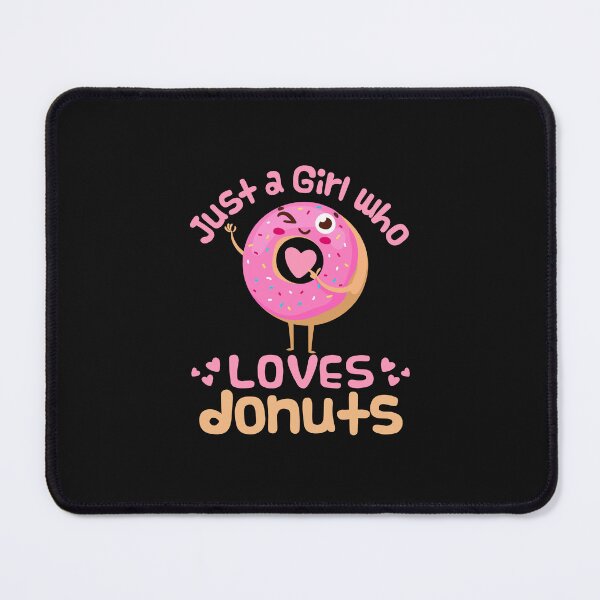 Item preview, Just A Girl Who Loves Donuts designed and sold by jaygo.