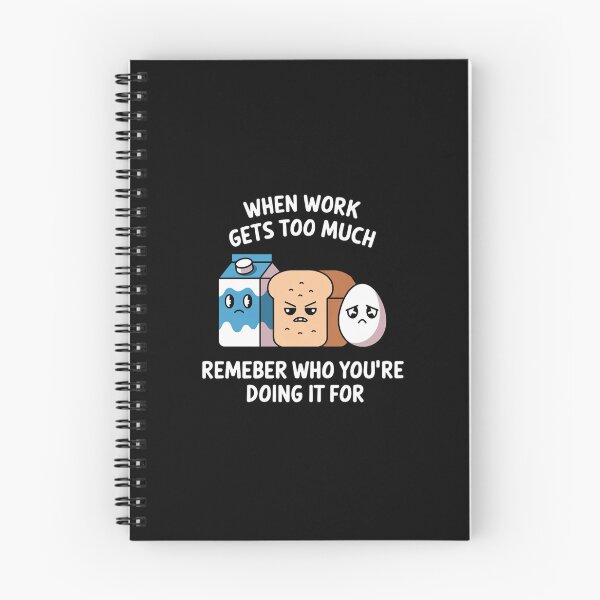 Item preview, When work gets too much, remember who you’re doing it for. designed and sold by MagicWander.
