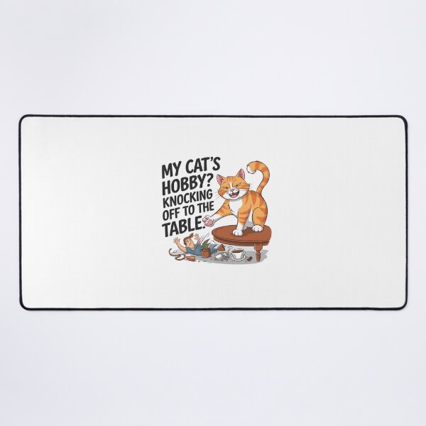 Item preview, Funny Cat Hobby – Knocking Things Off the Table Meme designed and sold by luckytua789.