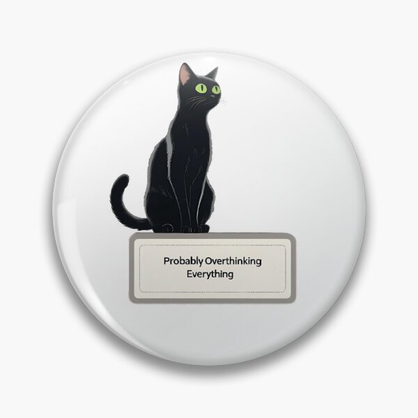 Item preview, Overthinking Cat Black Cat Overthinking Probably Overthinking Cat Anxious Cat designed and sold by Furry Paw  Prints.