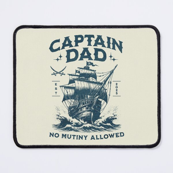 Item preview, Captain Dad, No Mutiny Allowed, Dad´s Pirate Ship 2025 designed and sold by DAMOTAmagazine.
